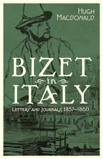 Bizet in Italy – Letters and Journals, 1857–1860