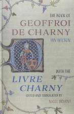 The Book of Geoffroi de Charny – with the Livre Charny