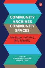 Community Archives: Sustaining Memory