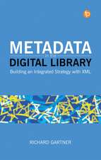 Metadata in the Digital Library: Building an Integrated Strategy with XML