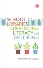 School Libraries Supporting Literacy and Wellbeing