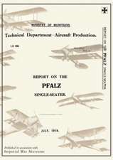 Report on the Pfalz Single-Seater, July 1918reports on German Aircraft 17