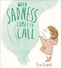 When Sadness Comes to Call