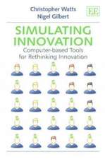 Simulating Innovation – Computer–based Tools for Rethinking Innovation