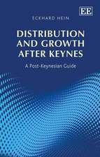 Distribution and Growth after Keynes – A Post–Keynesian Guide