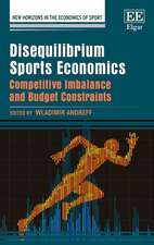 Disequilibrium Sports Economics – Competitive Imbalance and Budget Constraints