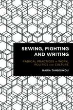 Sewing, Fighting and Writing