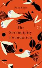 Smit, S: The Serendipity Foundation