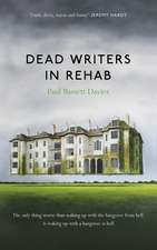 DEAD WRITERS IN REHAB