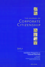 Australasian Perspectives on Corporate Citizenship: A special theme issue of The Journal of Corporate Citizenship (Issue 4)