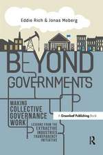 Beyond Governments: Making Collective Governance Work - Lessons from the Extractive Industries Transparency Initiative