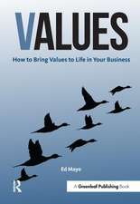 Values: How to Bring Values to Life in Your Business