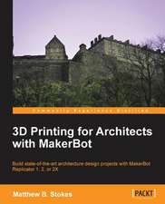 3D Printing for Architects with Makerbot: Innovating for the Greater Good