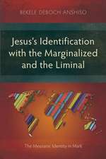 Jesus's Identification with the Marginalized and the Liminal