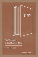 The Theology of the Hebrew Bible