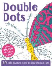 Double Dots: 60 Hidden Pictures to Discover and Colour One Dot at a Time