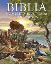 Emmerson-Hicks, J: Biblia Completa Ilustrada Para Niños (the