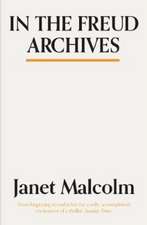 Malcolm, J: In The Freud Archives