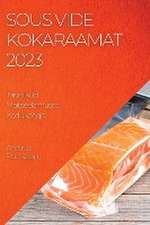 Sous Vide Kokaraamat 2023