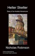 Helter Skelter - Diary of an Autistic Adventurer