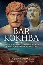 Bar Kokhba: The Jew Who Defied Hadrian and Challenged the Might of Rome