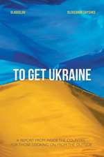 To Get Ukraine