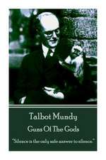 Talbot Mundy - Guns of the Gods