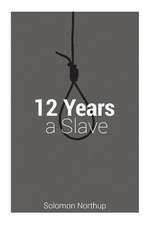 Solomon Northup - 12 Years a Slave