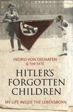 Oelhafen, I: Hitler's Forgotten Children