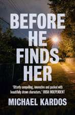 Kardos, M: Before He Finds Her