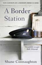 Connaughton, S: A Border Station