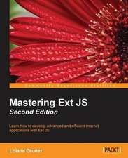 Mastering Ext Js Second Edition