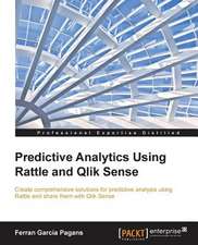 Predictive Analytics Using Rattle and Qlik Sense