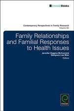 Family Relationships and Familial Responses to Health Issues