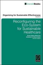 Reconfiguring the Eco–System for Sustainable Healthcare