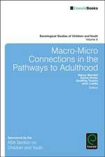 Macro–Micro Connections in the Pathways to Adulthood