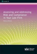 Assessing and Addressing Risk and Compliance in Your Law Firm