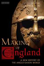 The Making of England: A New History of the Anglo-Saxon World