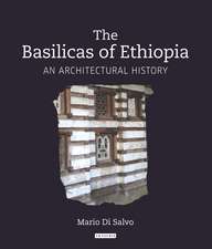 The Basilicas of Ethiopia: An Architectural History