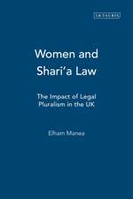 Women and Shari'a Law: The Impact of Legal Pluralism in the UK