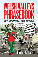 Jandrell, D: Welsh Valleys Phrasebook - Get by in Valleys-Sp