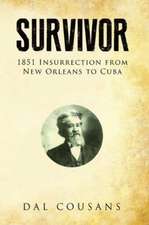 Survivor: 1851 Insurrection from New Orleans to Cuba