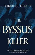 The Byssus Killer