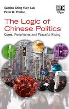 The Logic of Chinese Politics – Cores, Peripheries and Peaceful Rising