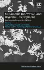 Sustainable Innovation and Regional Development – Rethinking Innovative Milieus