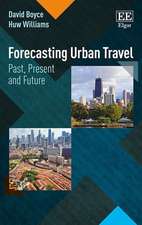 Forecasting Urban Travel – Past, Present and Future