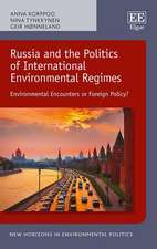 Russia and the Politics of International Environ – Environmental Encounters or Foreign Policy?