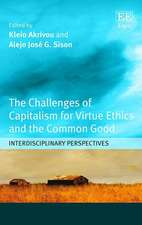 The Challenges of Capitalism for Virtue Ethics a – Interdisciplinary Perspectives