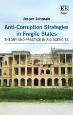 Anti–Corruption Strategies in Fragile States – Theory and Practice in Aid Agencies