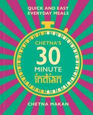 Chetna's 30 Minute Indian